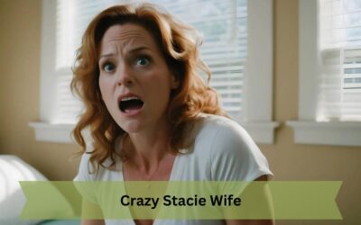Crazy Stacie Wife: The Enigmatic Enigma Of Tthe Internet Age