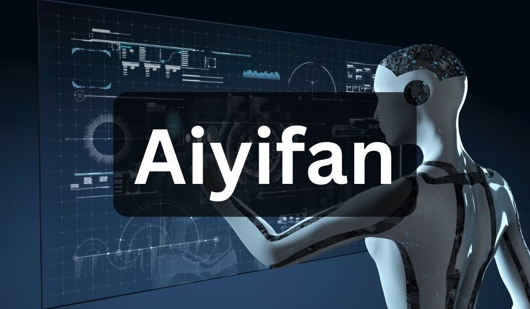 The Rise of Aiyifan: Revolutionizing Technology
