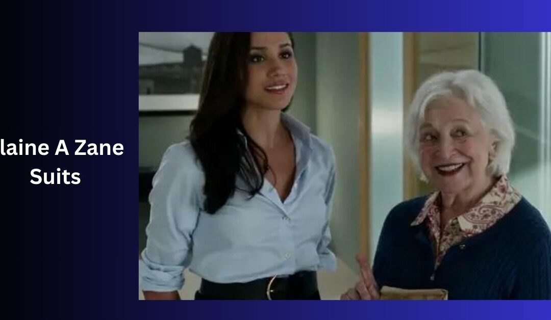 Elaine Zane Suits: The Style Icon Of The Legal Drama