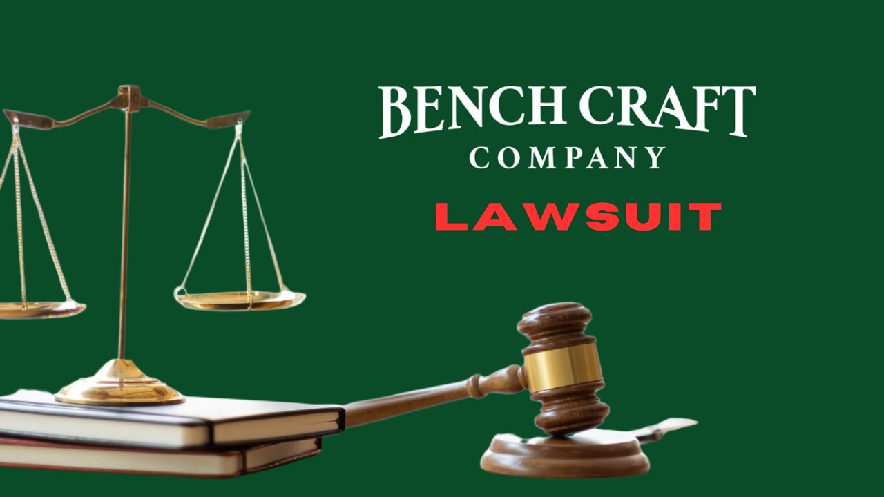 bench craft company lawsuit